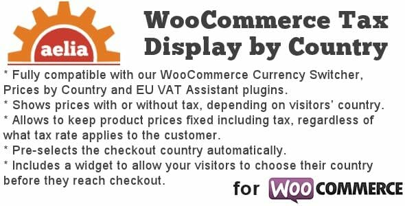 Aelia Tax Display by Country for WooCommerce 1.16.0.210504 GPL FREE Download