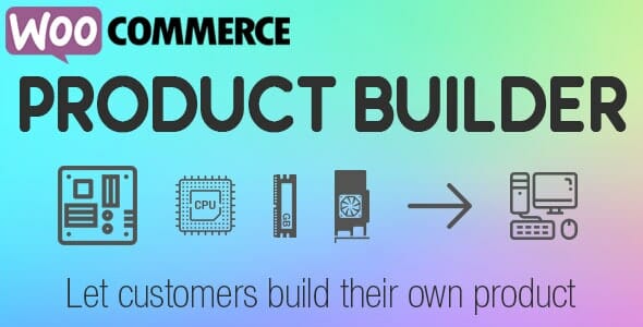 WooCommerce Product Builder Custom PC Builder 2.1.0 GPL Nulled Download